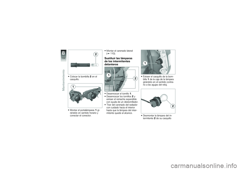 BMW MOTORRAD C 600 SPORT 2012  Manual de instrucciones (in Spanish) �8������	 �� ���
�������� ������\f�
�����
������	 �� ���	���� �
���	����\b���	� ����� �� ������� ���	��	�� ���������	 �� ��