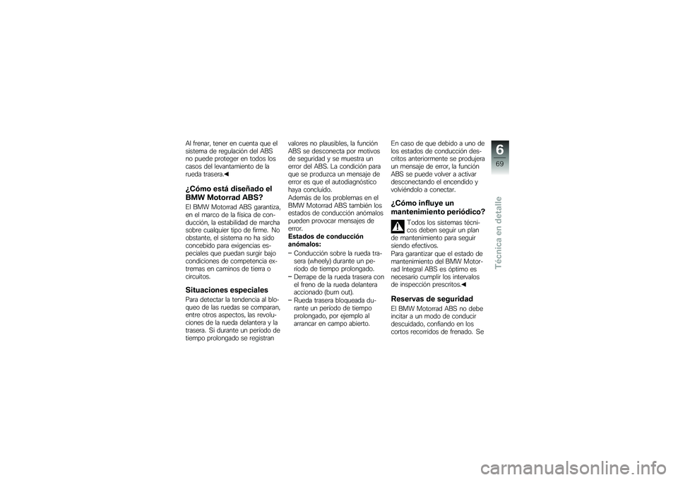 BMW MOTORRAD C 600 SPORT 2012  Manual de instrucciones (in Spanish) �&� �"�	����	� �����	 �� ��
���� �\f�
� ��������
� �� �	��\b�
�����#� ��� �&���� ��
��� ��	����\b��	 �� ����� �������� ��� �����