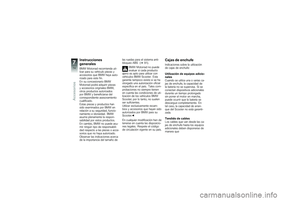 BMW MOTORRAD C 600 SPORT 2012  Manual de instrucciones (in Spanish) ����������	���
������
���
��� �����	�	�� �	����
����� �
������6��	 ���	� ��
 ����1��
�� ����6�� ��������	��� �\f�
� ��� ����