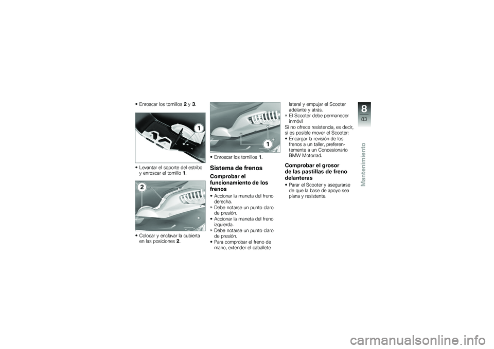 BMW MOTORRAD C 600 SPORT 2012  Manual de instrucciones (in Spanish) ���	�����	 ��� ���	����������
��������	 �� �����	�� ��� ����	���� ���	�����	 �� ���	�������
�8������	 � ��������	 �� ��
�