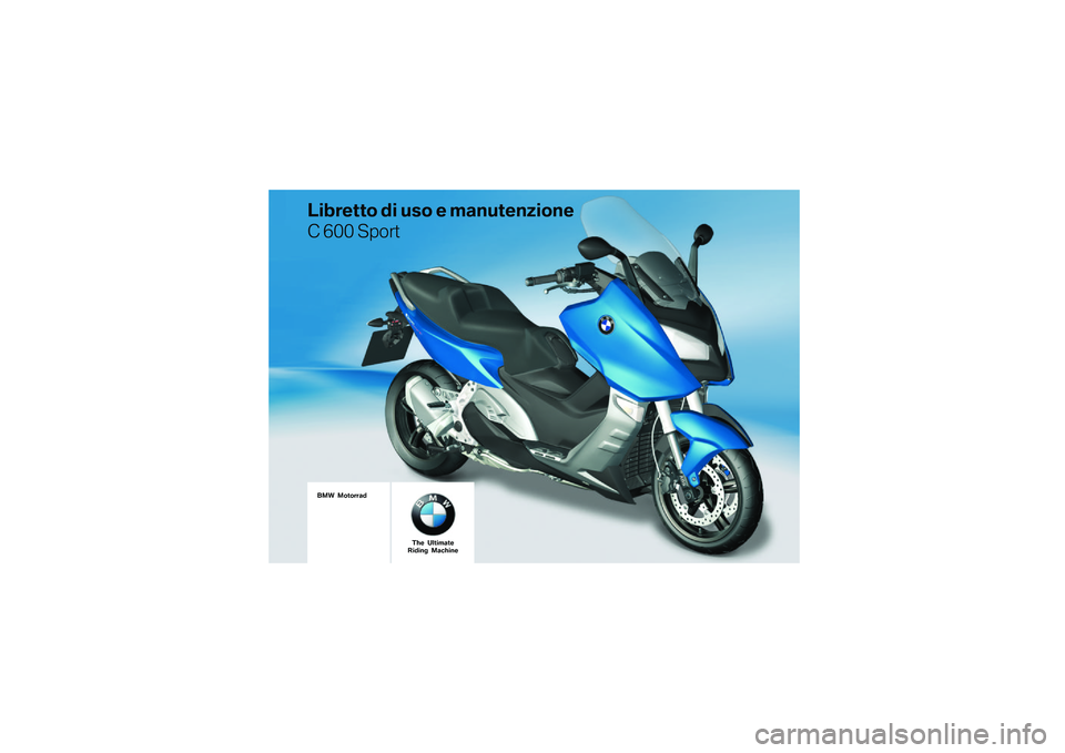 BMW MOTORRAD C 600 SPORT 2012  Libretto di uso e manutenzione (in Italian)         \b  	   
  \b    \f   
      \b  
          \b 	
      \b  \b    	
         \f      	            
