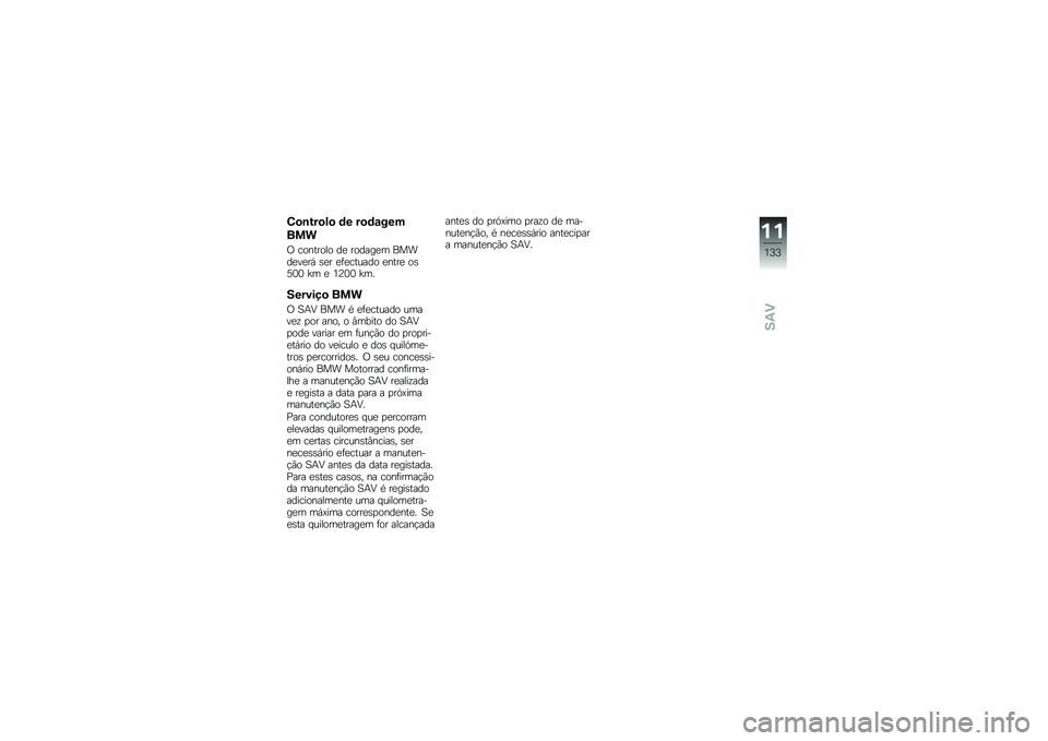 BMW MOTORRAD C 600 SPORT 2012  Manual do condutor (in Portuguese) ��
�\b�&��
�!�
 �	� ��
�	�\f���
���
�. ��\b�
�\f��\b��\b �� ��\b����� ���������$ �	�� ��!���\f����\b ��
�\f�� �\b�	�5�0�0 �U� � �1�6�0�0 �U�� 
�4������
