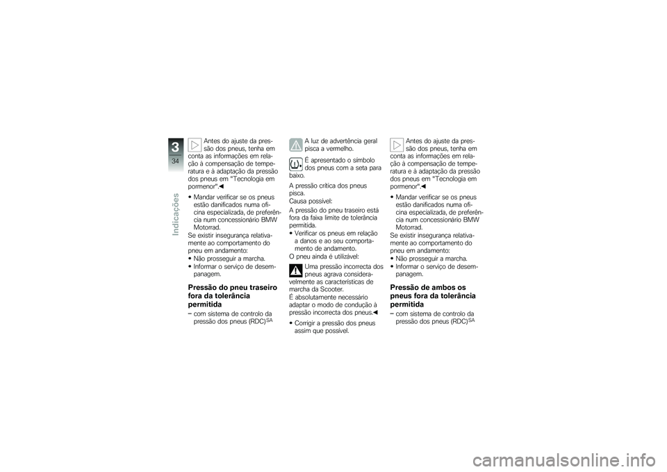 BMW MOTORRAD C 600 SPORT 2012  Manual do condutor (in Portuguese) �#�
�\f��	 ��\b ��/��	�\f� �� ����	��	�+�\b ��\b�	 ��
���	�" �\f��
�� ����\b�
�\f� ��	 ��
�!�\b����%���	 �� ������%�+�\b �) ��\b����
�	��%�+�\b �� �\f����