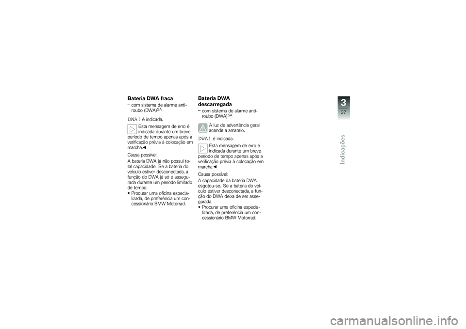 BMW MOTORRAD C 600 SPORT 2012  Manual do condutor (in Portuguese) ��\f�&����\f �2��- �=��\f��\f
��\b� �	��	�\f��� �� ������ ��
�\f����\b���\b �P�<��#�Q��#
��	���, ��
������� 
�:�	�\f� ���
�	���� �� ����\b �,��
��