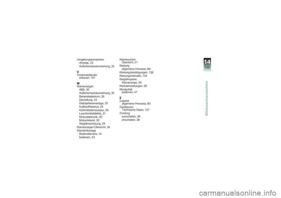 BMW MOTORRAD C 650 GT 2014  Betriebsanleitung (in German) �5������\b��	����>���\f����7�\b�%�����
 �?�<
�7����\b����>���\f����#�\f��\b��\b��
 �<�?
�B��������\f��	��:�\b����\f�\b��\f���\b�
 �/�.�/
���\f��\b�\f�
