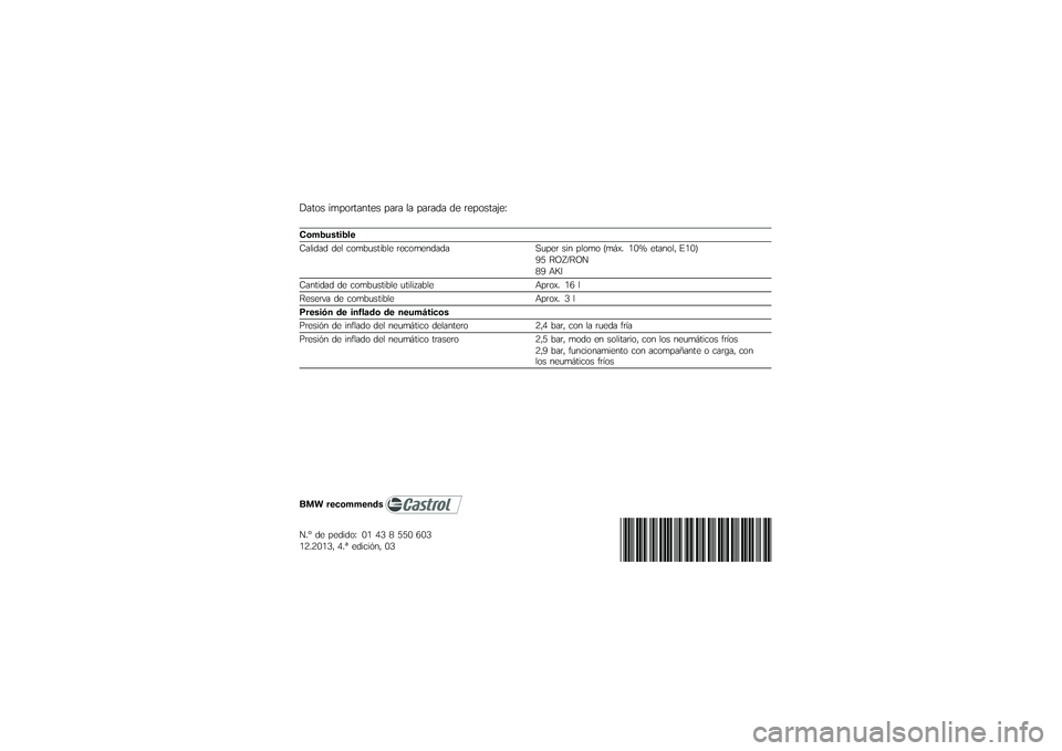 BMW MOTORRAD C 650 GT 2014  Manual de instrucciones (in Spanish) � ���� �
����\f������ ���\f� �� ���\f��� �� �\f�������;��<
���!�"��
��	�"��\b
�=���
��� ��� ����*�	���
�*�� �\f���������� ��	���\f ��
