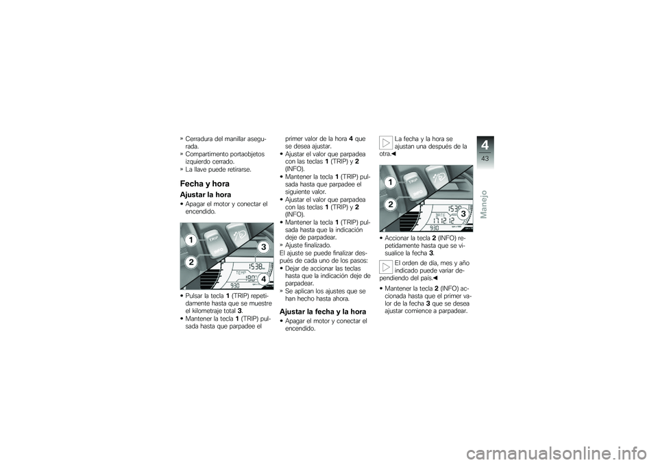 BMW MOTORRAD C 650 GT 2014  Manual de instrucciones (in Spanish) �7��	�	���
�	� ��� �
�������	 ����\b�
��	����
�7��
���	���
���� ���	�����$������5�\f�
���	�� ���	�	����
�� ����� ��
��� �	����	��	��