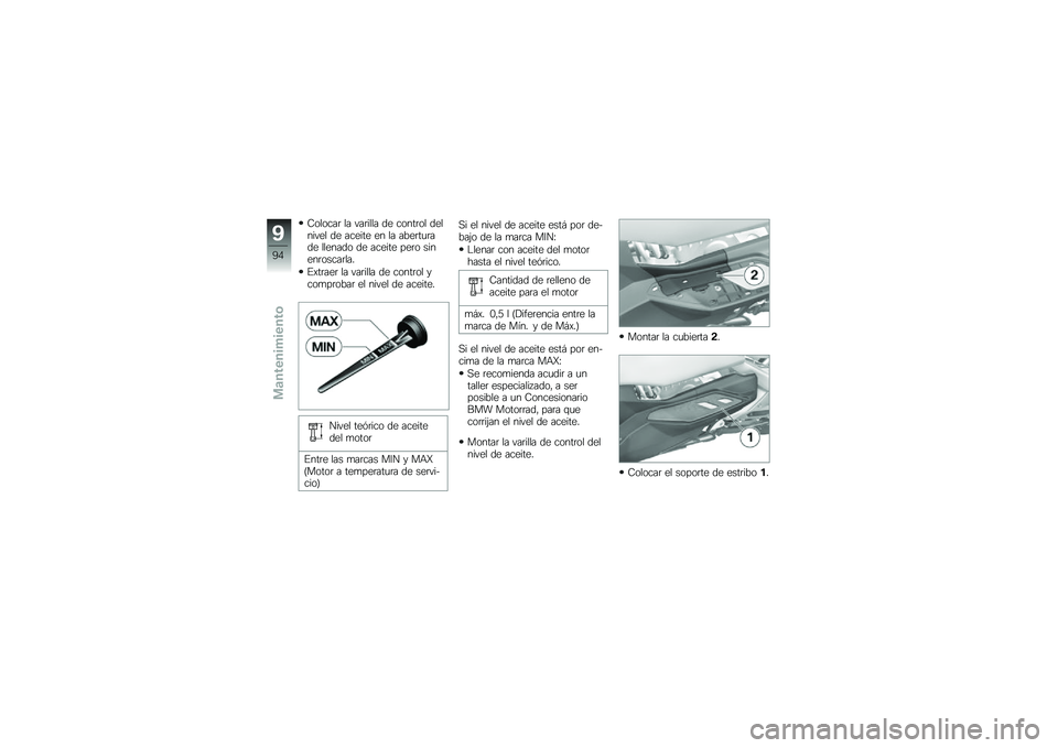 BMW MOTORRAD C 650 GT 2014  Manual de instrucciones (in Spanish) �7������	 �� ���	���� �� �����	�� �������� �� ������ �� �� ����	��
�	��� ������� �� ������ ���	� ������	�����	���
����	