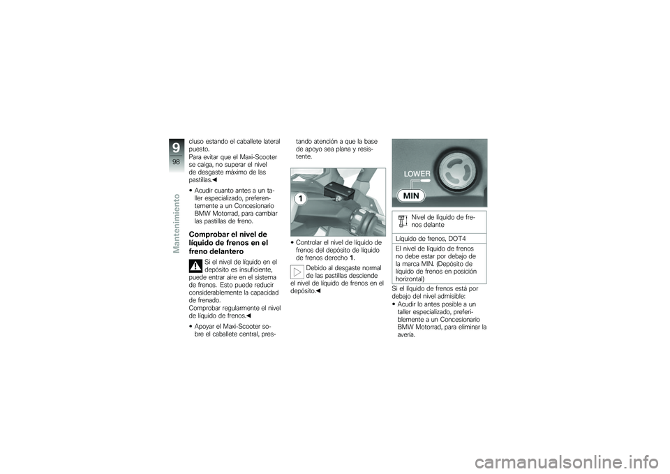 BMW MOTORRAD C 650 GT 2014  Manual de instrucciones (in Spanish) ���
�� ������� �� ��������� �����	����
�����
�(��	� ������	 �\f�
� �� ������������	�� ����\b�� �� ��
���	��	 �� ������� ��