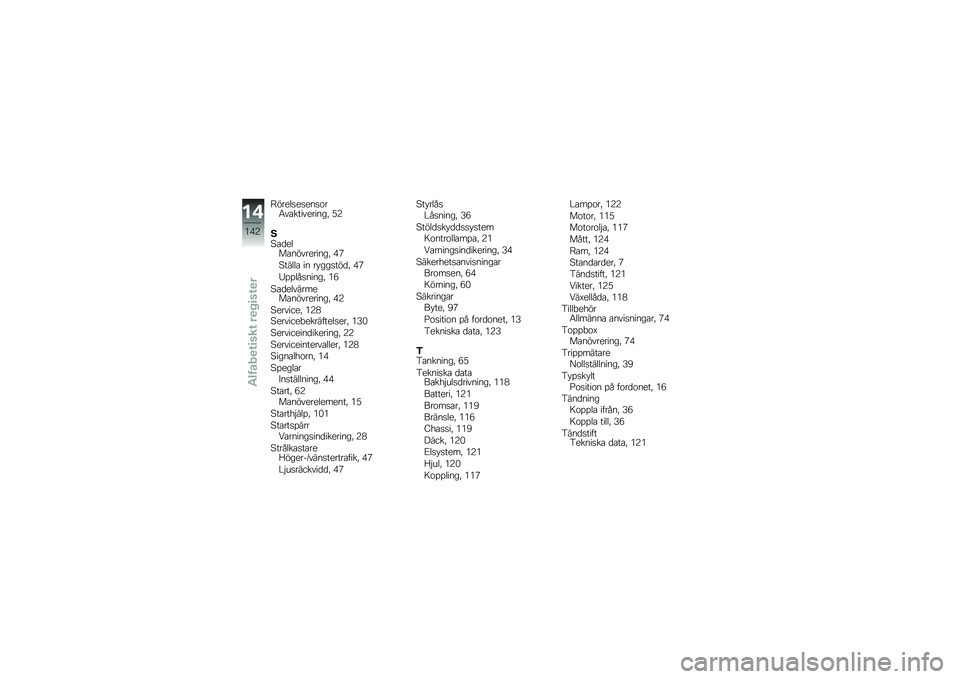 BMW MOTORRAD C 650 GT 2014  Instruktionsbok (in Swedish) �A����	���������5�����������\b�% �,�8
�)���
��	�����������\b�% �+�3
����	�	� �� ��#�\b�\b����
�% �+�3
�2���	������\b�% �*�.
���
��	��������