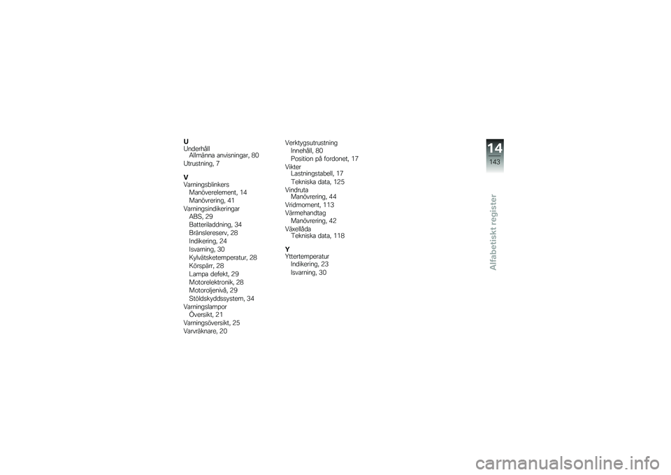 BMW MOTORRAD C 650 GT 2014  Instruktionsbok (in Swedish) �3�2��
���
��	�	�5�	�	����� ���������\b���% �-�)
�2���\f������\b�% �3
��������\b��"�	���������������	������% �*�+
�����������\b�% �+�*
�