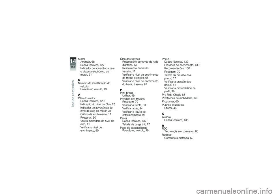 BMW MOTORRAD C 650 GT 2014  Manual do condutor (in Portuguese) ������(��������" �8�6
�<����\b ��-������\b�" �3�A�;
�>�������� ��
 ����
���B���� �
���� �\b��\b��
�� �
��
����/���� ��������" �=�3
�E�N�.�