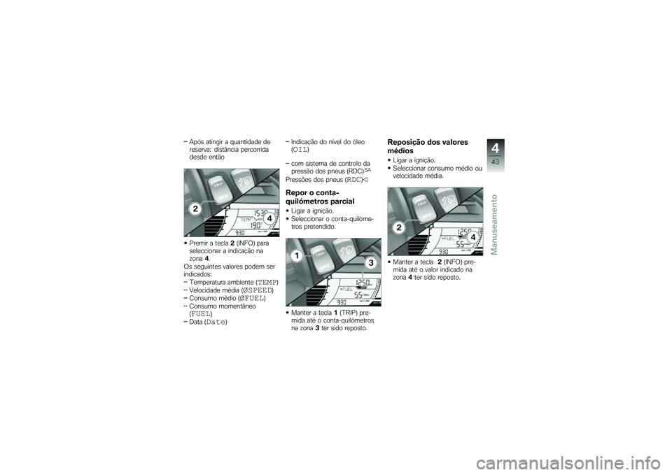 BMW MOTORRAD C 650 GT 2014  Manual do condutor (in Portuguese) �(�
�/�\b ������� � �)���������
 ��
��
�\b�
����X ���\b��I���� �
�
����������
�\b��
 �
����
�!��
��� � ��
�����P�>�N��0�Q �
����\b�
��
����