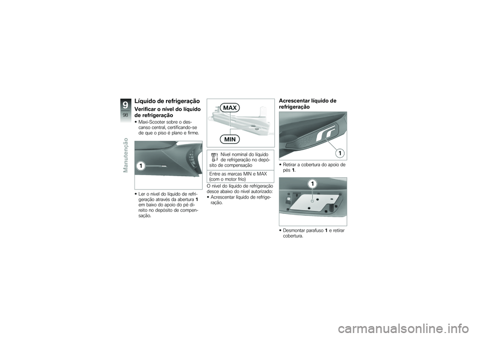 BMW MOTORRAD C 650 GT 2014  Manual do condutor (in Portuguese) �>�7�:�%��	�
 �	� ���=������\f�� �

�����=���\f� �
 �\b�7���! �	�
 �!�7�:�%��	�

�	� ���=������\f�� �

�����������
� �\b����
 � ��
�\b�����\b� ��
��