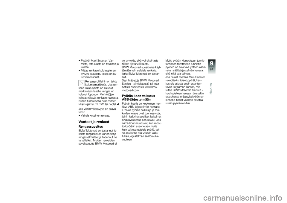 BMW MOTORRAD C 650 GT 2014  Käsikirja (in Finnish) �$��	���� �
������������ �.����\b��	���! ���� ���
�	�� �� ���	����� ����������
�
����� ������� ��
��
��
�	�"������	�����	 �"�
