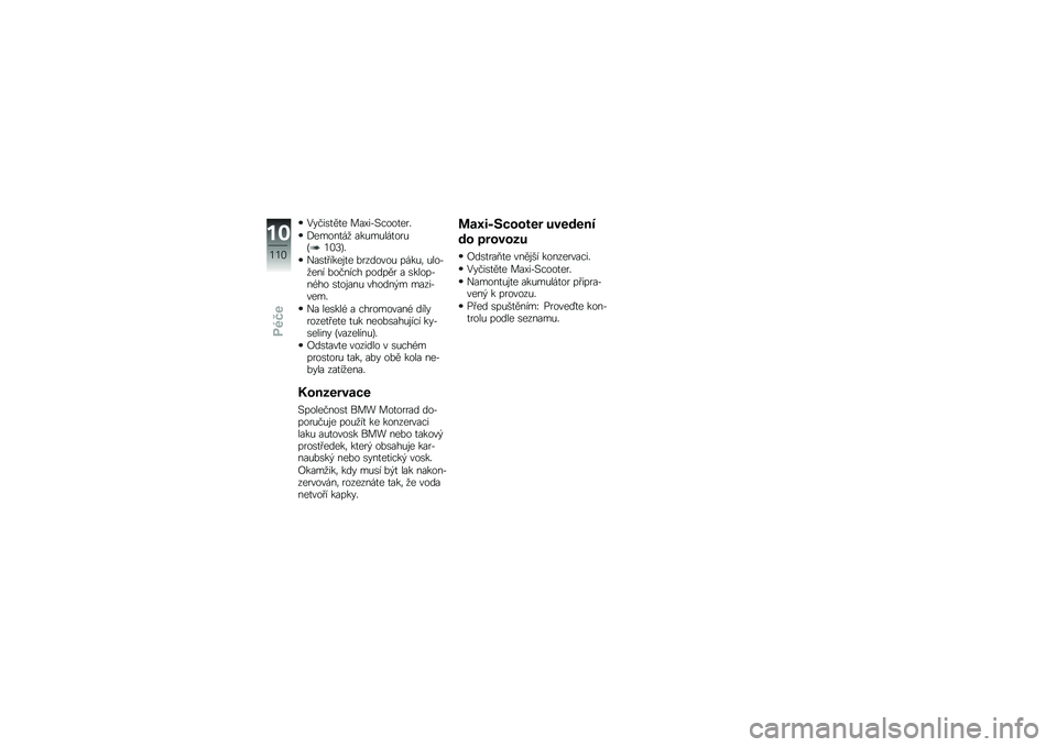 BMW MOTORRAD C 650 GT 2014  Návod k obsluze (in Czech) �/�#���\b�
��
� ����������
���%
�?�� ���
��
 ��"�(� �(���
���(�L�2�1�<�M�%
�*��\b�
�!��"��\f�
� ��������( ���"�(�	 �(����
��� ������� ������ � 