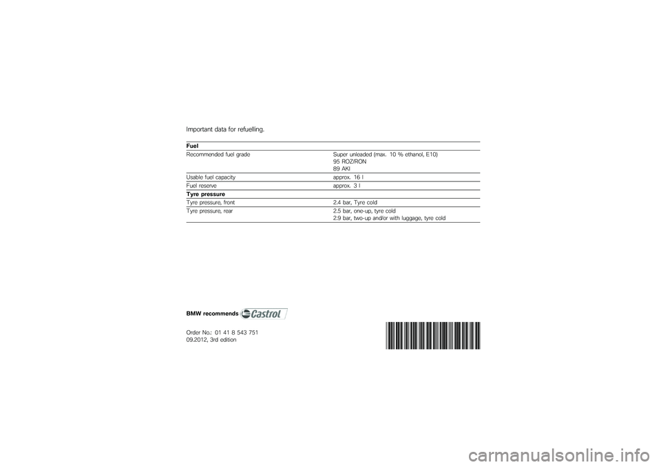 BMW MOTORRAD C 650 GT 2012  Riders Manual (in English) �5�� �	����� �
��� ��	� ������\f�\f����)
��\f��
����	�����
��
 ����\f ����
� ��� �� ���\f���
��
 �"���.�) �1� �6 ������	�\f�( �-�1��%�7� ��8�9�