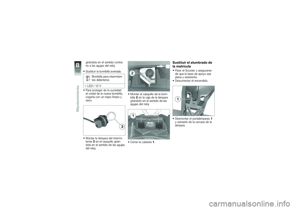 BMW MOTORRAD C 650 GT 2012  Manual de instrucciones (in Spanish) �\b��	� ����� �� �� ������� �����	���	�� � ��� ��\b�
�$�� ��� �	����$�
��
�����
��	 �� ���
����� ����	�����
���
����� ���	� ��