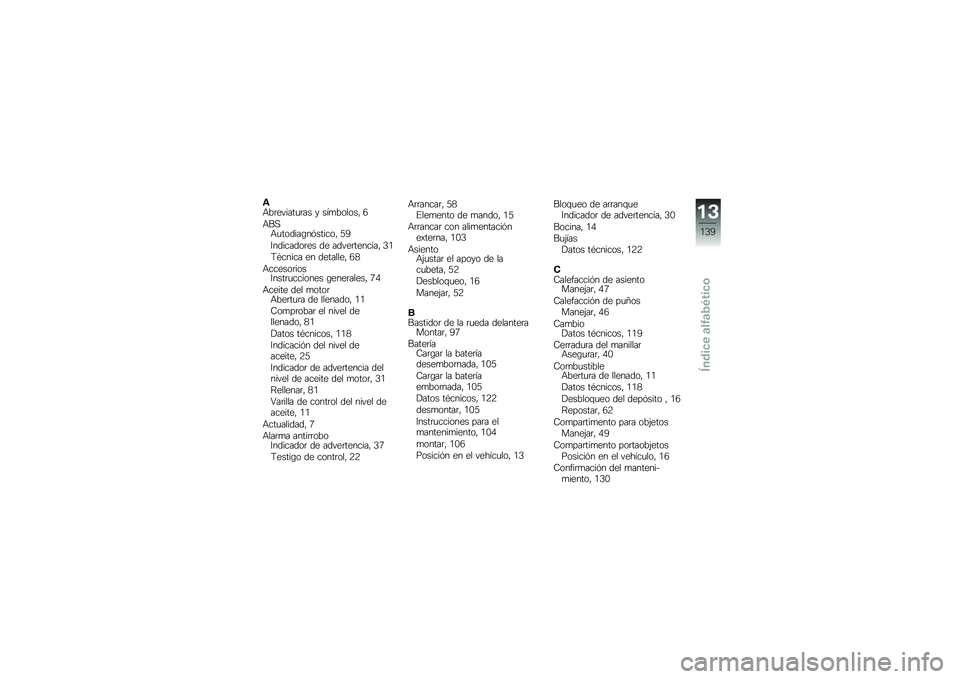 BMW MOTORRAD C 650 GT 2012  Manual de instrucciones (in Spanish) �)�&��	������
�	�� � ��1�
������ �4
�&���&�
������\b��#������ �/�?
�6��������	�� �� �����	������� �-�+
�9�%����� �� �������� �4�.
�&�