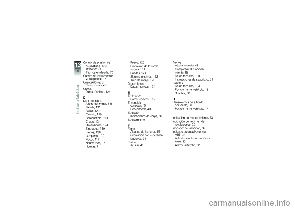 BMW MOTORRAD C 650 GT 2012  Manual de instrucciones (in Spanish) �7����	�� �� ��	����#� �����
�
� ����� �>�)�7�6��������	� �8�,
�9�%����� �� �������� �0�*
�7�
���	� �� �����	�
�
������3���� �\b����	�