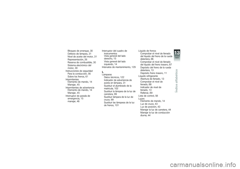 BMW MOTORRAD C 650 GT 2012  Manual de instrucciones (in Spanish) ����\f�
�� �� ��	�	���\f�
�� �-�*
�)��"���� �� �� �
���	�� �-�+
����� �� ������ ��� �
����	� �-�+
�>���	���������#�� �8�4
�>����	�� �� �