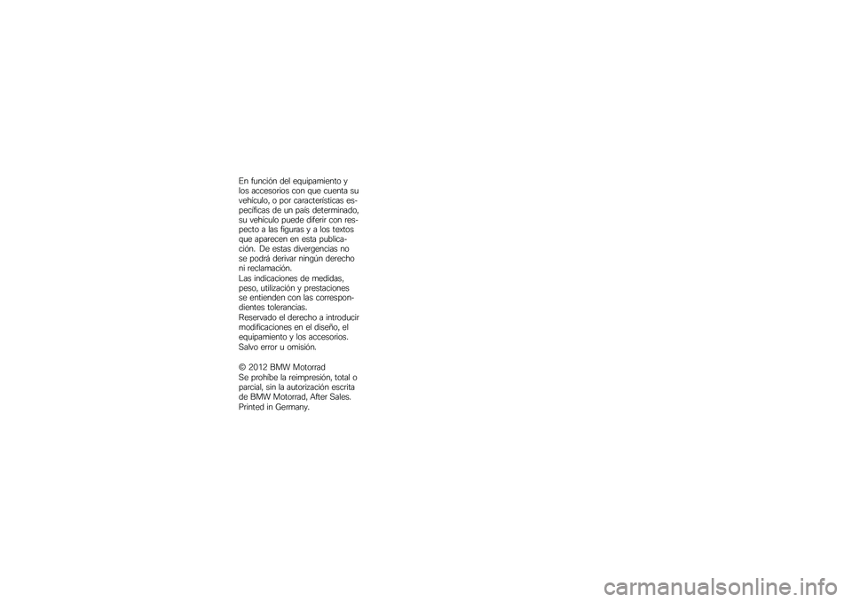BMW MOTORRAD C 650 GT 2012  Manual de instrucciones (in Spanish) �)� ������� �
��\f ��*����������	 �+�\f�	�! �����!�	���	�! ��	� �*�� ������ �!��������\f�	�, �	 ��	� ����������!�����! ��!�-���������!