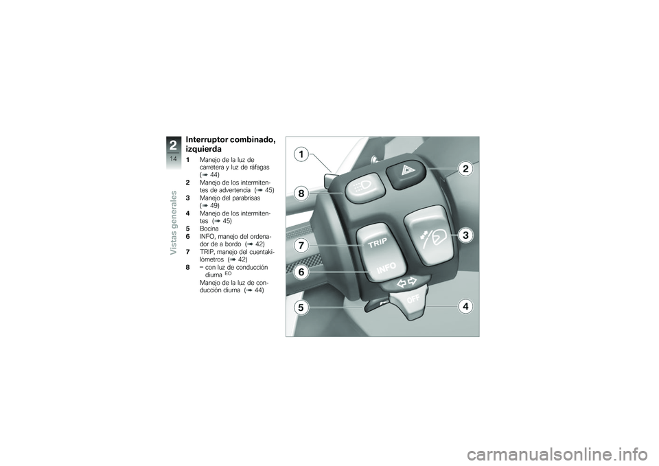 BMW MOTORRAD C 650 GT 2012  Manual de instrucciones (in Spanish) ��������8��	� ��	�+�1���
�\b�	�:
��2�7�����\b�

������$� �� �� ��
�5 �����	�	����	� � ��
�5 �� �	� �"��\b���D�,�,�E
������$� �� ��� �����	�
�
