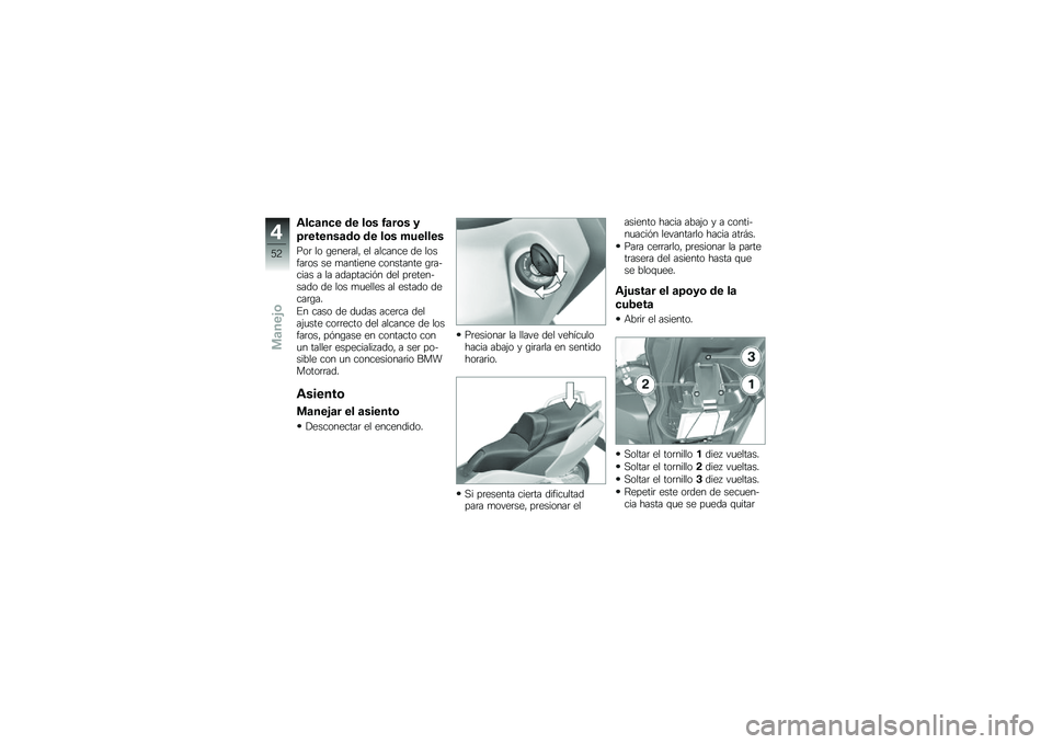 BMW MOTORRAD C 650 GT 2012  Manual de instrucciones (in Spanish) �)���
��� �\b� ��	� �0�
��	� �3
�8�������
�\b�	 �\b� ��	� �+������
�(��	 �� �\b����	��� �� ������� �� ����"��	�� �� �
������� �������