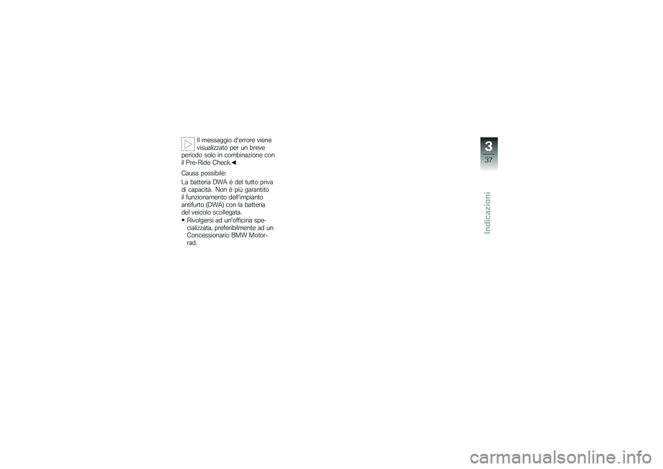 BMW MOTORRAD C 650 GT 2012  Libretto di uso e manutenzione (in Italian) ��\f �
����	���� ����\b�\b��\b� �!�����!����	�\f��#�#�	�
� ���\b �� �"�\b��!����\b���� ���\f� �� ���
�"���	�#���� �����\f � �\b���=��� �����