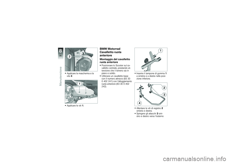 BMW MOTORRAD C 650 GT 2012  Libretto di uso e manutenzione (in Italian) �4���\f���	�\b� �\f�	 �
�	�����\b���	 � �\f�	�!��
���
�4���\f���	�\b� �\f� �!��
���
��\f�
 �\f�\b��\b���
�
��
��
������\b ���\b��

�
������\b��
�\f�\b�