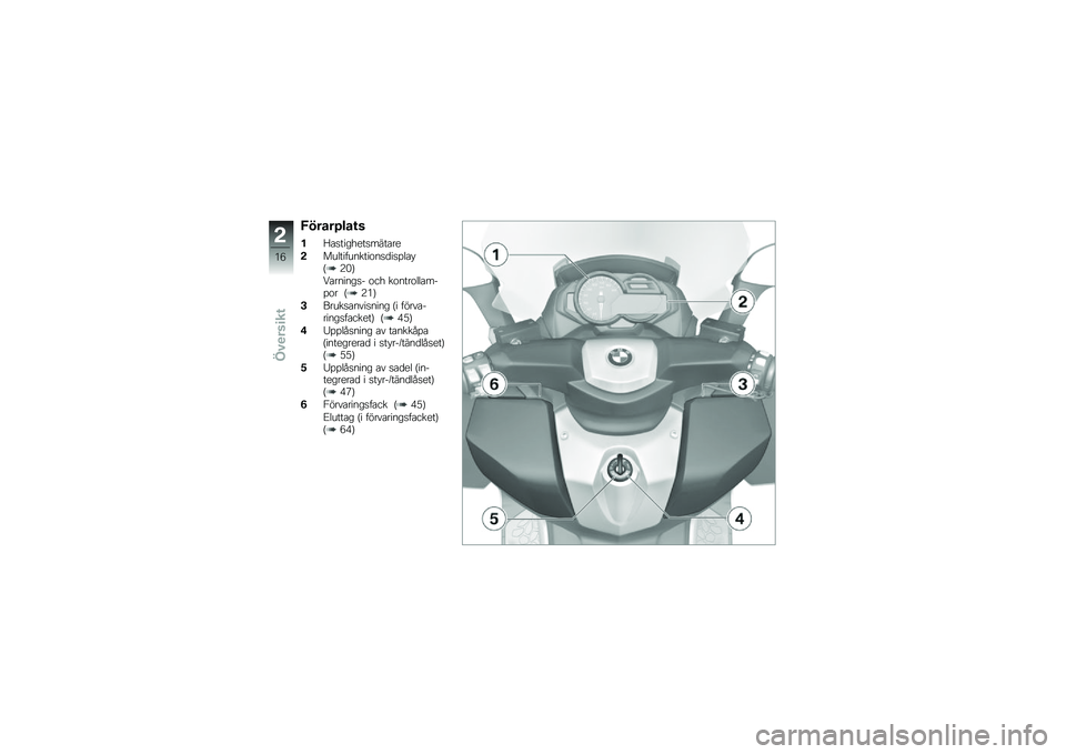 BMW MOTORRAD C 650 GT 2012  Instruktionsbok (in Swedish) �4�����7���\f�
��>�����\b�
���������
�!��\f�	����\f��������
����	��#�F�8�)�G
�������\b�� ���
 �������	�	������ �F�8�*�G
�&���\f�������