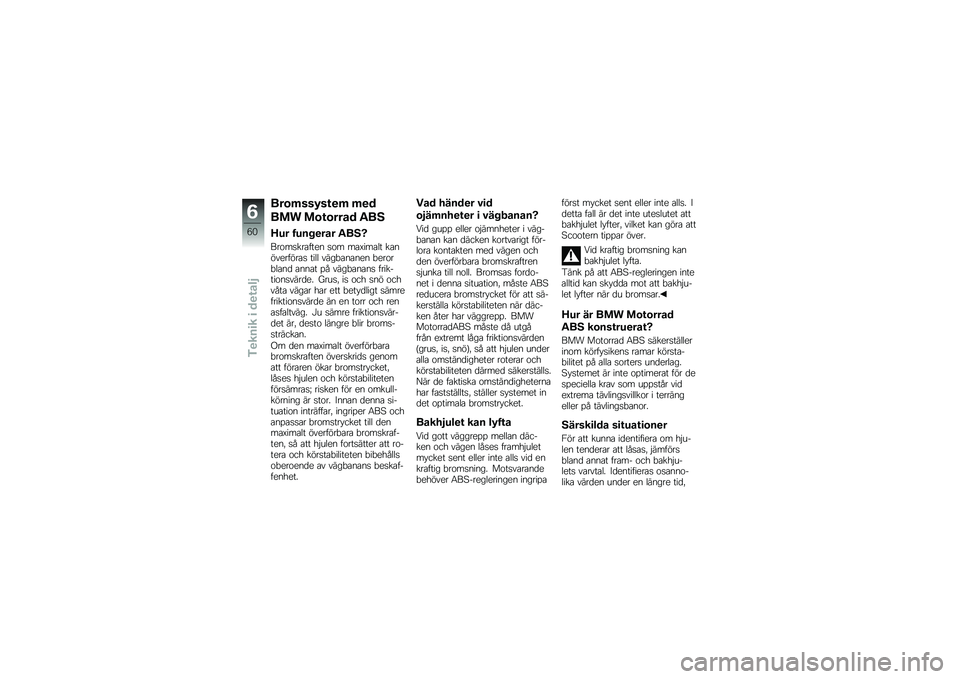 BMW MOTORRAD C 650 GT 2012  Instruktionsbok (in Swedish) ���\b�	���5��\f�
�	 �	�
�
��� ��\b�\f�\b���� ���2
�;�6� ��6���
��� ���2�B
������������ ��� �������	� ������������ ���	�	 ���\b�"�����