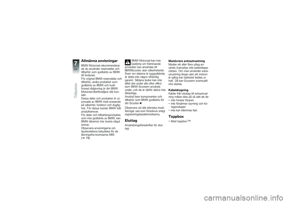 BMW MOTORRAD C 650 GT 2012  Instruktionsbok (in Swedish) ����	���� ����
���
����
��� ��������
 ���������
������� �
�\f ������
�� �������
��	�� ���
���	�	�"��
�� ��� �\b��
����� �� �