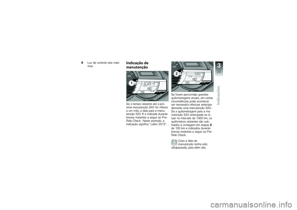 BMW MOTORRAD C 650 GT 2012  Manual do condutor (in Portuguese) �"�=�� �� ��\b�
�\f��\b��\b ��\b�	 ��$�����\b�	��\b�	���\f�� �
 �	�
��\f�\b�%�&��\b�� �

�� �\b �\f����\b ���	�\f��
�\f� ��\f�, �) ���C����� ���
��\f��
�%�+�\