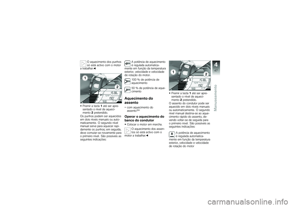 BMW MOTORRAD C 650 GT 2012  Manual do condutor (in Portuguese) �. ��
�������
�\f�\b ��\b�	 ���
��\b�	�	�C ��	�\f�$ ���\f���\b ��\b� �\b ��\b�\f�\b�� �\f��������� 
������ � �\f�������\f�, �	�� ������	��
�\f���\b 