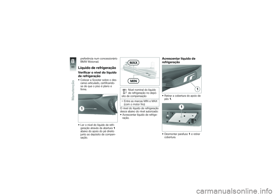 BMW MOTORRAD C 650 GT 2012  Manual do condutor (in Portuguese) ����!���@�
��� �
�� ��\b�
���	�	��\b�
�$���\b��� ��\b�\f�\b����� 
�>�7�:�%��	�
 �	� ���=������\f�� �

�����=���\f� �
 �\b�7���! �	�
 �!�7�:�%��	�

�	� ��