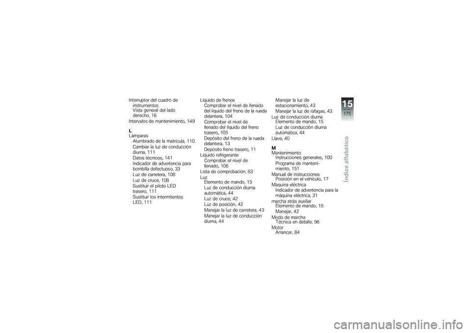 BMW MOTORRAD C EVOLUTION 2017  Manual de instrucciones (in Spanish) �3����	�	�
����	 ��� ��
���	� �������	�
�
������6���� �\b����	�� ��� �������	�����" �.�4
�3����	����� �� �
�������
������" �.�/�1
�;�