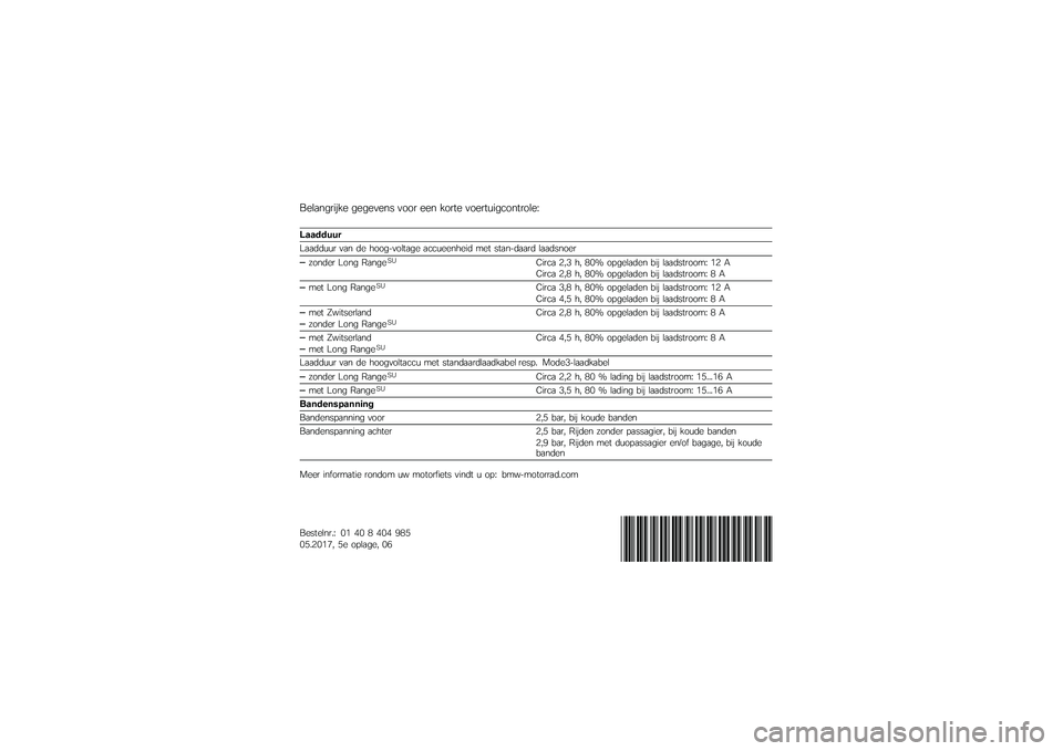 BMW MOTORRAD C EVOLUTION 2017  Handleiding (in Dutch) �-����
������ �������
� ���� ���
 ����	� �����	�
�����
�	�����4
������
�
�
�5�����
�
�
 ���
  ��  �����$����	���  ����
���
���� 