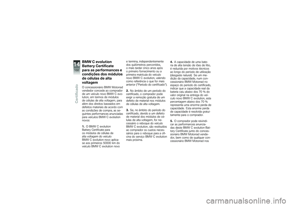 BMW MOTORRAD C EVOLUTION 2017  Manual do condutor (in Portuguese) ��� �4 ���
�����
�\b
��\f�����K �4�����<���\f��
�7�\f��\f �\f� �7���<�
���\f�\b��� �
��
�\b�	����� �	�
� ��9�	���
�
�	� ��;����\f� �	� �\f���\f
��
