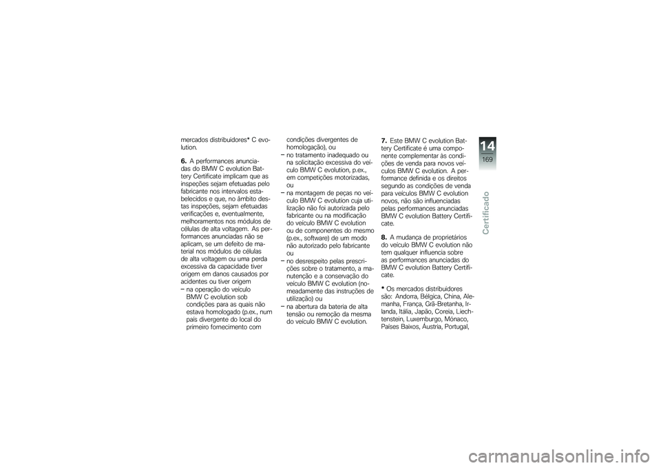 BMW MOTORRAD C EVOLUTION 2017  Manual do condutor (in Portuguese) ��
������\b ���\b����������
�\b�k �H �
����������
�0�&�+ �
�
��	�������
�\b �����������\b �� ��� �H �
�������� ������
��D �H�
����	��
