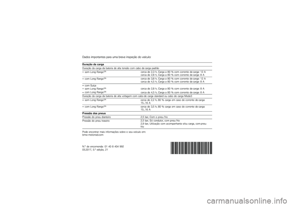 BMW MOTORRAD C EVOLUTION 2017  Manual do condutor (in Portuguese) �#���� �
���������� ���� �	�� �*���� �
������� �� �����	���D
������� �� �	��� �
�#�	�����
 ��  �����  ��  �*�����
�  ��  ����