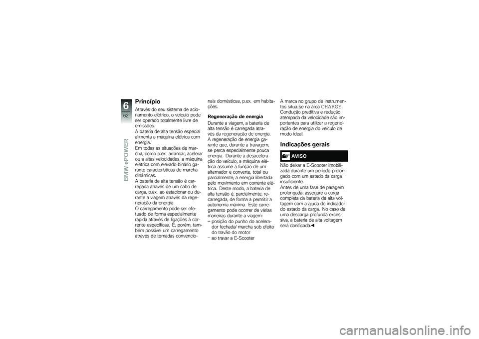 BMW MOTORRAD C EVOLUTION 2017  Manual do condutor (in Portuguese) �1���\b���7��

�+�����*�\b �� �\b�
� �\b��\b��
�� ��
 ���������
��� �
��*������ � ��
����� �
���
�\b�
� ��
�
���� �������
���
 �����
 ��
