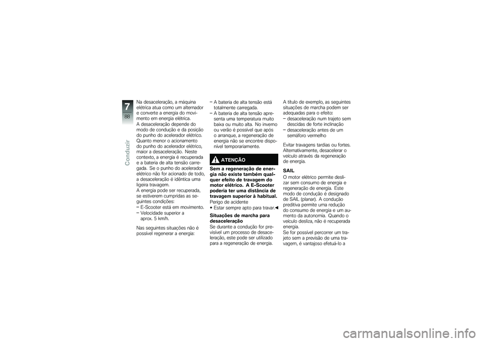 BMW MOTORRAD C EVOLUTION 2017  Manual do condutor (in Portuguese) �N� ��
�\b���
��
���!�(�� � ��,� �����
��*����� ���� ���� �� ����
�������
 �����
���
 � �
��
���� �� �������
��� �
� �
��
���� �
�
