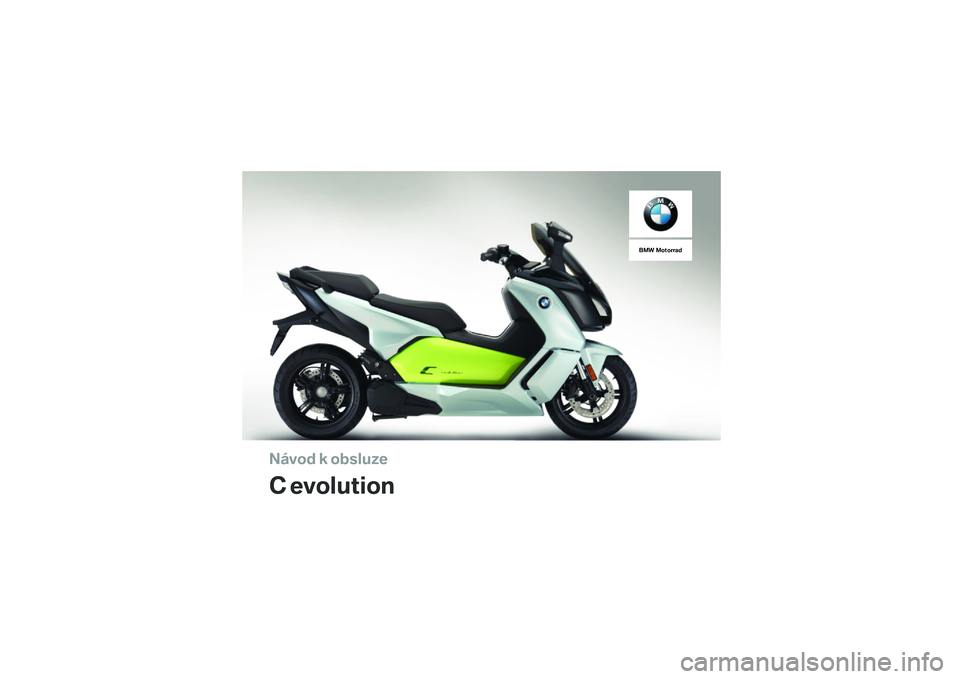 BMW MOTORRAD C EVOLUTION 2017  Návod k obsluze (in Czech) ����� � ��\b�	�
��\f�
� �
���
�����
��� �������� 