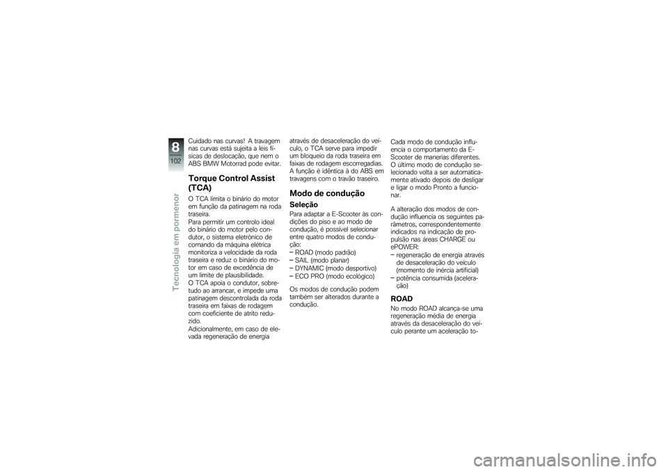 BMW MOTORRAD C EVOLUTION 2018  Manual do condutor (in Portuguese) �=������ ���\b ������\b�b �+ �������
����\b ������\b �
�\b��, �\b��0�
��� � ��
��\b �	���\b����\b ��
 ��
�\b�����!�(�� � ��
 ��
� ��+��3 ��� ��