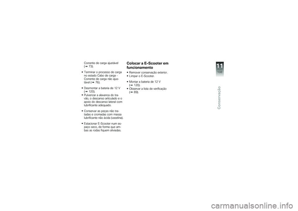 BMW MOTORRAD C EVOLUTION 2018  Manual do condutor (in Portuguese) �=����
���
 ��
 ����� ��0��\b��,��
��E�;�B�F�
�G�
������ � �
����
�\b�\b� ��
 ������� �
�\b���� �=��� ��
 ����� ��=����
���
 ��
 ����� ��(