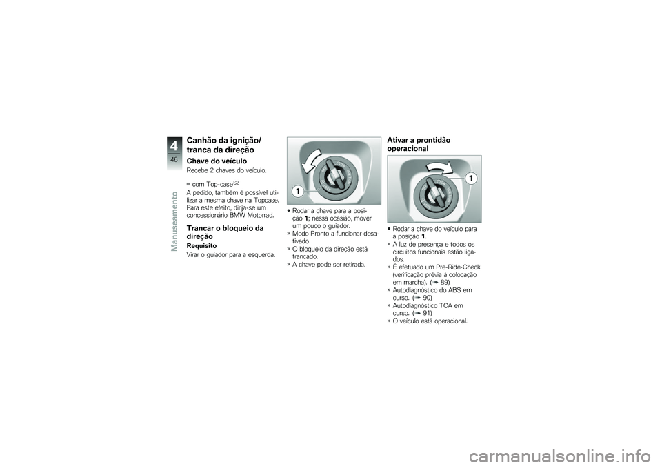 BMW MOTORRAD C EVOLUTION 2018  Manual do condutor (in Portuguese) �3�\f�\b�R��
 �	�\f ���\b����
�K
���\f�\b��\f �	�\f �	������

�3�R�\f�� �	�
 �������

�J�
��
��
 �9 �����
�\b �� ��
������
��� �G��
����\b�
�3�O
�+ �
�
��