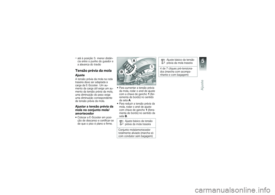 BMW MOTORRAD C EVOLUTION 2018  Manual do condutor (in Portuguese) ���* �1 �
��\b��!�(� �I�R ��
��� ���\b��#����� �
����
 � �
���� �� ������� �
� �������� �� �����(�
�5��\b���
 �6��;���\f �	�\f ��
��\f
�,�-��
