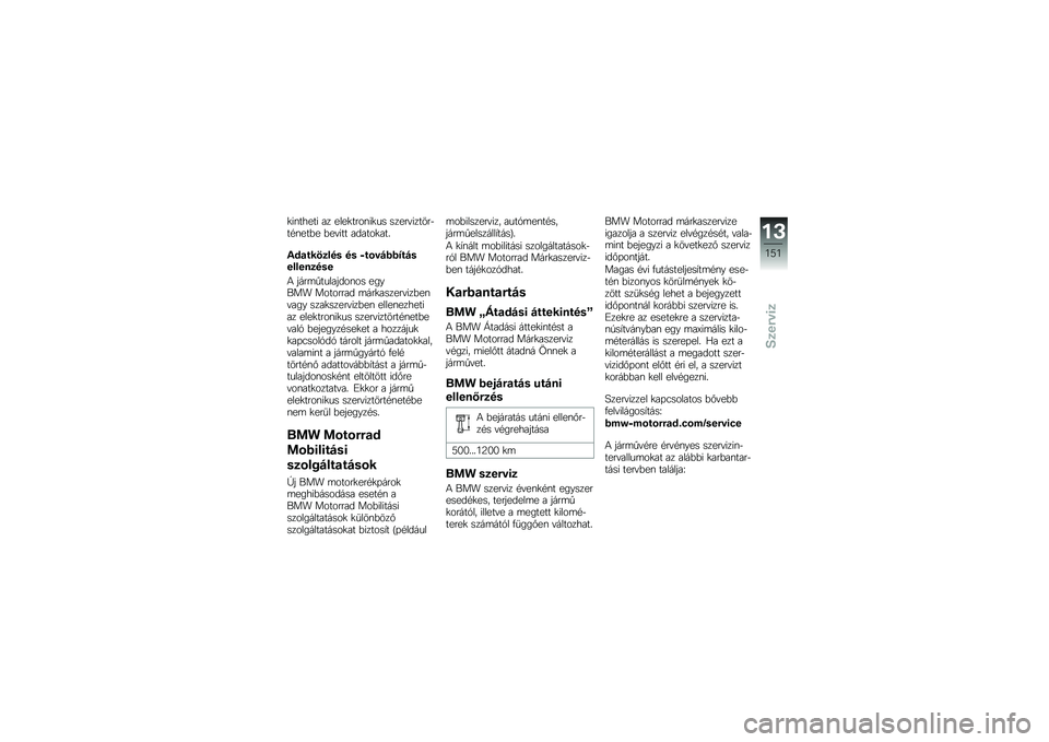 BMW MOTORRAD C EVOLUTION 2018  Kezelési útmutató (in Hungarian) �
�$�\f�����$ �� ����
����\f�$�
�� �����!�$�����,��"�\f���%� �%��!�$�� ������
���&
�������
��� �� ���\b��+�>�>�2��+�������
���
�) ����	�