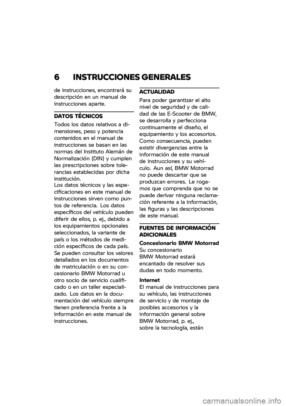 BMW MOTORRAD CE 04 2021  Manual de instrucciones (in Spanish) �3 �\f�
�������\f��
�� ���
������
�� �����	�
��������" �������	��	�# ��
�����	������ �� �
� �
���
�� �������	�
������� ����	���